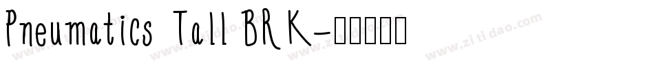 Pneumatics Tall BRK字体转换
